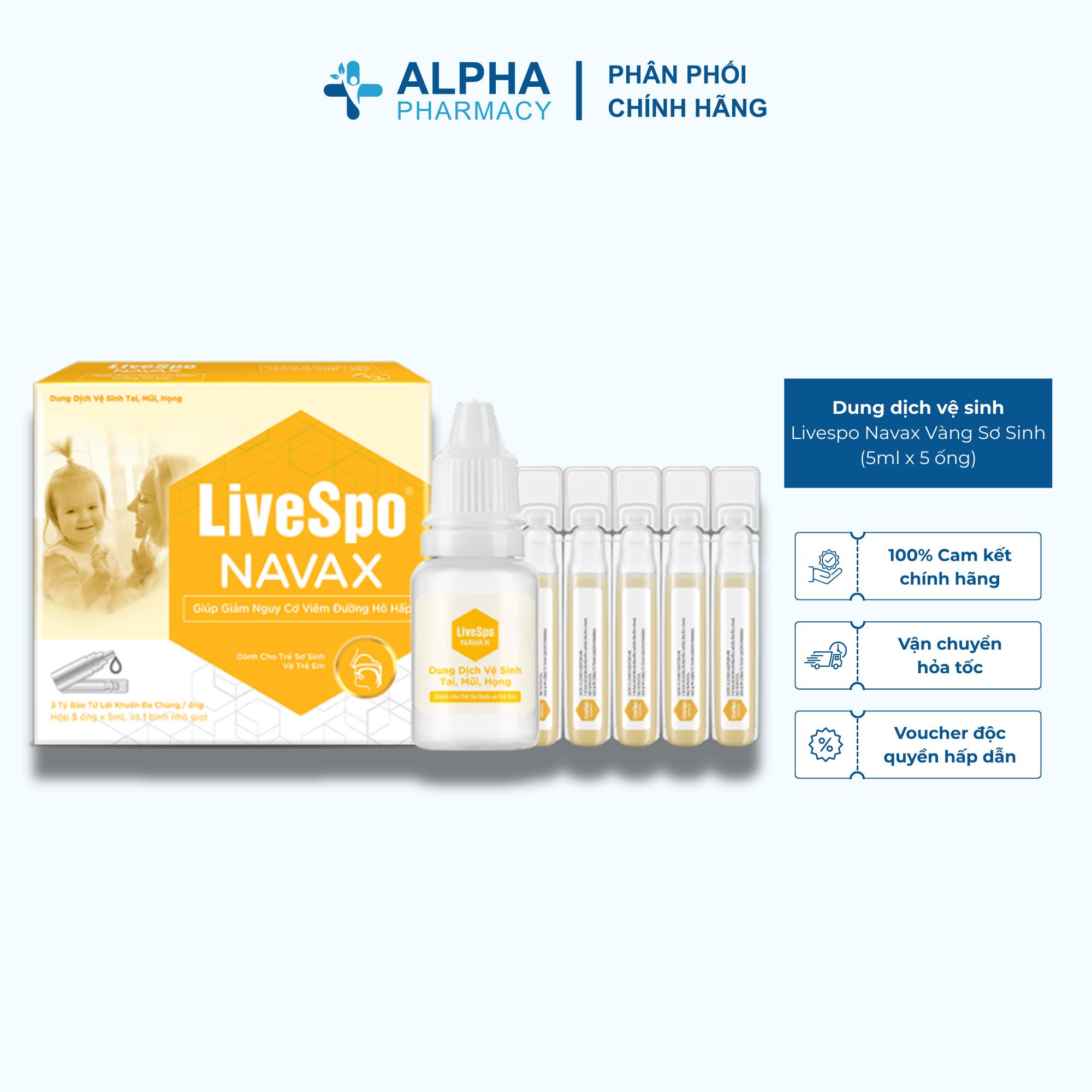 Dung Dịch Vệ Sinh Tai Mũi Họng Livespo Navax Vàng Sơ Sinh - H/5 Ống